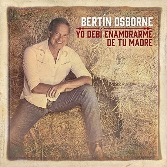 Bertín Osborne ‎- Yo Debí Enamorarme De Tu Madre (CD)