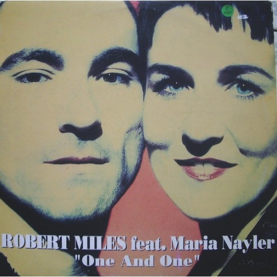 Robert Miles Feat. Maria Nayler "One And One" (2x12")