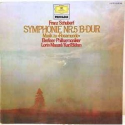 Franz Schubert - Lorin Maazel, Karl Böhm, Berliner Philharmoniker "Symphonie NR. 5 / Musik zu "Rosamunde" (LP)