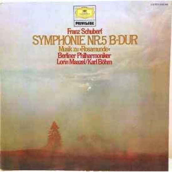 Franz Schubert - Lorin Maazel, Karl Böhm, Berliner Philharmoniker "Symphonie NR. 5 / Musik zu "Rosamunde" (LP)
