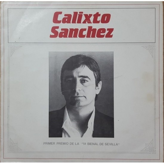 Calixto Sánchez - Primer Premio De La "1a Bienal De Sevilla" (LP) Calixto Sánchez - Primer Premio De La "1a Bienal De Sevilla" (LP)