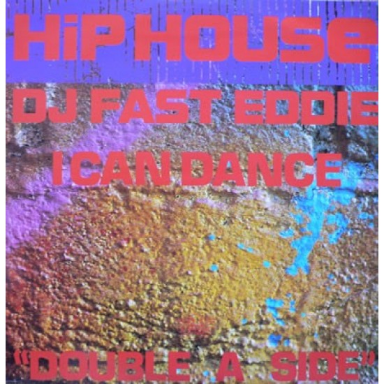 DJ Fast Eddie - Hip House / I Can Dance (12") DJ Fast Eddie - Hip House / I Can Dance (12")