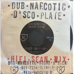 Dub Narcotic Sound System ‎- Fuck Shit Up (7'') 