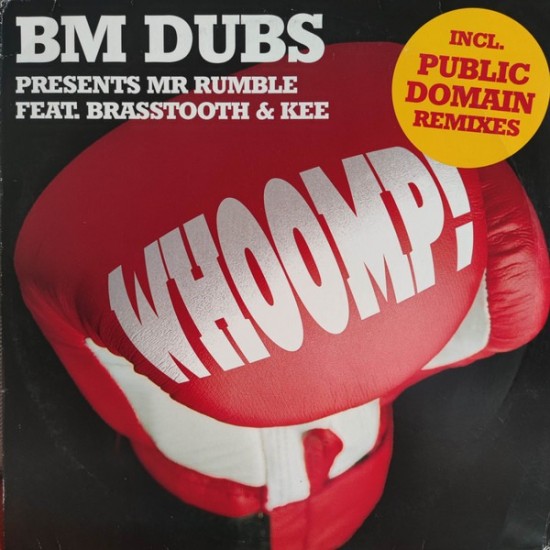 BM Dubs Presents Mr Rumble* Feat. Brasstooth & Kee ‎- Whoomp! (12")