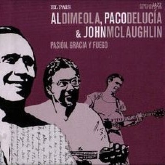 Al Di Meola, Paco De Lucía, John McLaughlin - Pasión, Gracia Y Fuego (CD - Digibook)