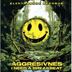 Aggresivnes - I Need A Breakbeat (12") Aggresivnes - I Need A Breakbeat (12")