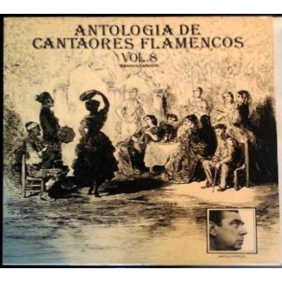 Manolo Caracol - Antología De Cantaores Flamencos Vol. 8 (LP) Manolo Caracol - Antología De Cantaores Flamencos Vol. 8 (LP)