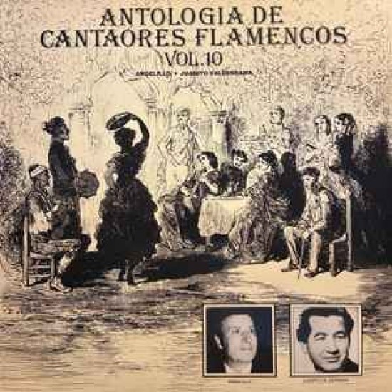 Angelillo, Juanito Valderrama - Antologia De Cantaores Flamencos Vol. 10 (LP) Angelillo, Juanito Valderrama - Antologia De Cantaores Flamencos Vol. 10 (LP)