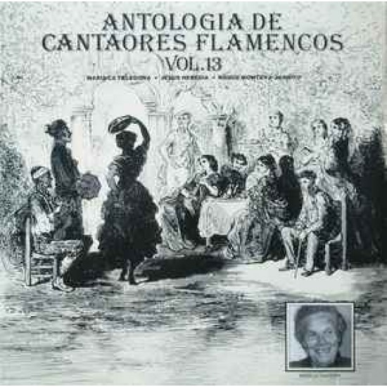 María La Talegona, Jesús Heredia, Roque Montoya - Antologia De Cantaores Flamencos Vol. 13 (LP) María La Talegona, Jesús Heredia, Roque Montoya - Antologia De Cantaores Flamencos Vol. 13 (LP)