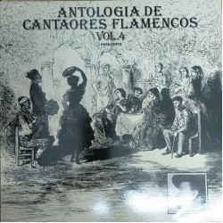 Pepe Pinto - Antología De Cantaores Flamencos Vol.4 (LP) Pepe Pinto - Antología De Cantaores Flamencos Vol.4 (LP)