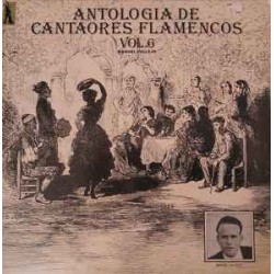 Manuel Vallejo - Antología De Cantaores Flamencos Vol.6 (LP) Manuel Vallejo - Antología De Cantaores Flamencos Vol.6 (LP)