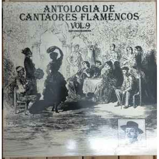 Antonio Mairena - Antología De Cantaores Flamencos Vol.9 (LP) Antonio Mairena - Antología De Cantaores Flamencos Vol.9 (LP)