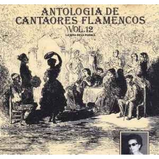 Niña De La Puebla -Antologia De Cantaores Flamencos Vol. 12 (LP) Niña De La Puebla -Antologia De Cantaores Flamencos Vol. 12 (LP)