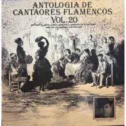El Sevillano, Corruco De Algeciras, Niño De La Calzada, El Peluso - Antología de Cantaores Flamencos Vol.20 (LP) El Sevillano, Corruco De Algeciras, Niño De La Calzada, El Peluso - Antología de Cantaores Flamencos Vol.20 (LP)