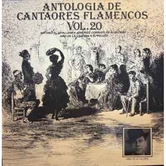 El Sevillano, Corruco De Algeciras, Niño De La Calzada, El Peluso - Antología de Cantaores Flamencos Vol.20 (LP) El Sevillano, Corruco De Algeciras, Niño De La Calzada, El Peluso - Antología de Cantaores Flamencos Vol.20 (LP)