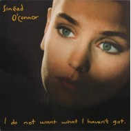 Sinéad O'Connor - I Do Not Want What I Haven't Got (LP) Sinéad O'Connor - I Do Not Want What I Haven't Got (LP)
