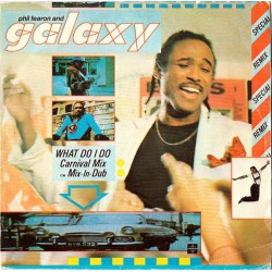 Phil Fearon And Galaxy - What Do I Do? (Carnival Mix) (7")  Phil Fearon And Galaxy - What Do I Do? (Carnival Mix) (7")
