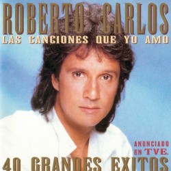Roberto Carlos - Las Canciones Que Yo Amo - 40 Grandes Exitos (2xCD)