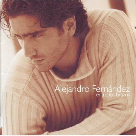 Alejandro Fernández ‎- Entre Tus Brazos (CD)