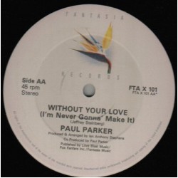Paul Parker - Don't Play With Fire / Without Your Love (12")*