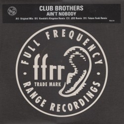 Club Brothers - Ain't Nobody (2x12" - Promo) Club Brothers - Ain't Nobody (2x12" - Promo)