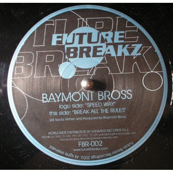 Baymont Bross ‎- Speed Way / Break All The Rules (12")