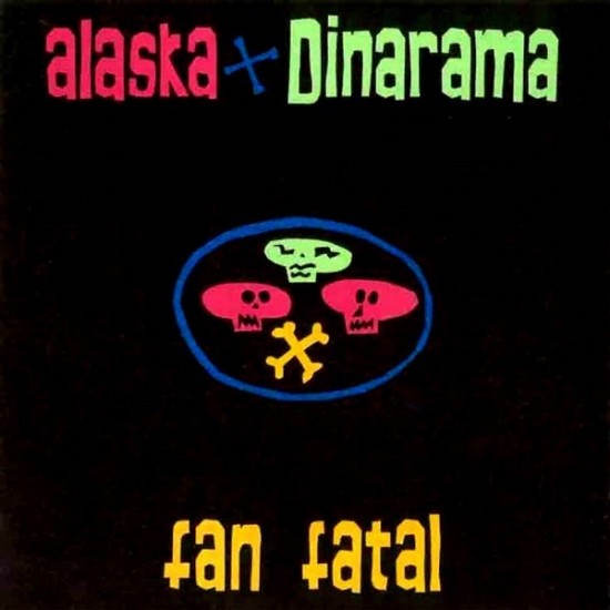 Alaska + Dinarama ‎- Fan Fatal (LP)*