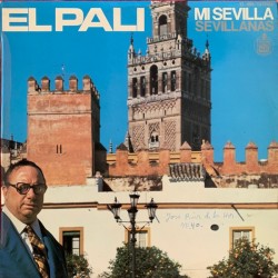 El Pali - Mi Sevilla / Sevillanas (LP) El Pali - Mi Sevilla / Sevillanas (LP)