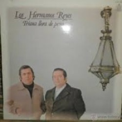 Los Hermanos Reyes - Triana Llora De Pena (LP) Los Hermanos Reyes - Triana Llora De Pena (LP)