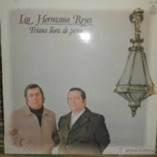 Los Hermanos Reyes - Triana Llora De Pena (LP) Los Hermanos Reyes - Triana Llora De Pena (LP)