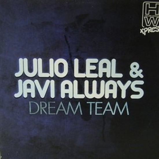 Julio Leal & Javi Always "Dream Team" (12")