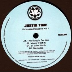 Justin Time - Unreleased Classics Vol1 (12") Justin Time - Unreleased Classics Vol1 (12")