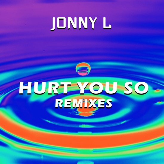 Jonny L ‎- Hurt You So (Remixes) (12" - Transparent Purple)