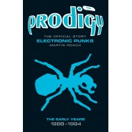 Martin Roach - The Prodigy: The Official Story - Electronic Punks (Libro) Martin Roach - The Prodigy: The Official Story - Electronic Punks (Libro)