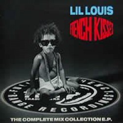 Lil Louis - French Kisses - The Complete Mix Collection E.P. (12")  Lil Louis - French Kisses - The Complete Mix Collection E.P. (12")