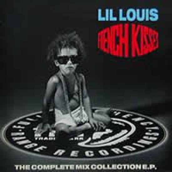 Lil Louis ‎- French Kisses - The Complete Mix Collection E.P. (12") 