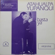 Atahualpa Yupanqui ‎- Basta Ya (LP - Trifold)