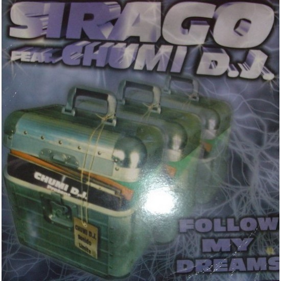 Sirago Feat. Chumi D.J. - Follow My Dreams (12")* 