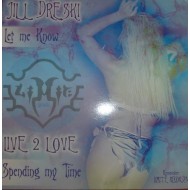 Jill Dreski & Live 2 Love - Let Me Know / Spending My Time (12")* 