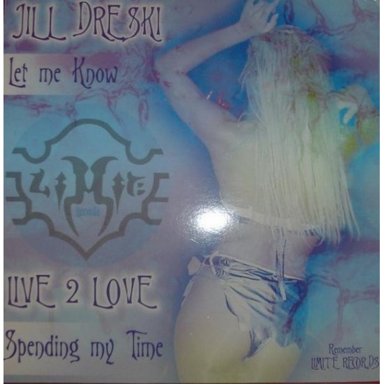 Jill Dreski & Live 2 Love - Let Me Know / Spending My Time (12")* 