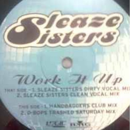 Sleaze Sisters ‎"Work It Up" (12" -Promo)