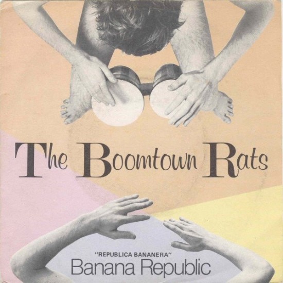 The Boomtown Rats ‎- Banana Republic (7")