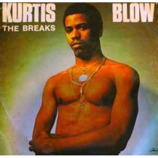 Kurtis Blow ‎- The Breaks (7")