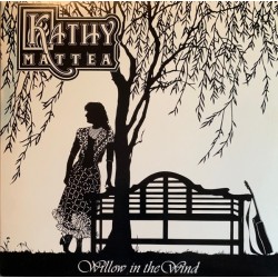 Kathy Mattea - Willow In The Wind (LP)  Kathy Mattea - Willow In The Wind (LP)