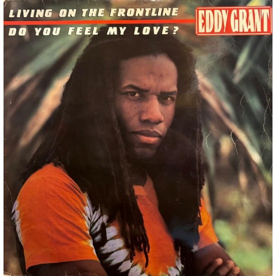 Eddy Grant - Living On The Frontline / Do You Feel My Love? (12") Eddy Grant - Living On The Frontline / Do You Feel My Love? (12")