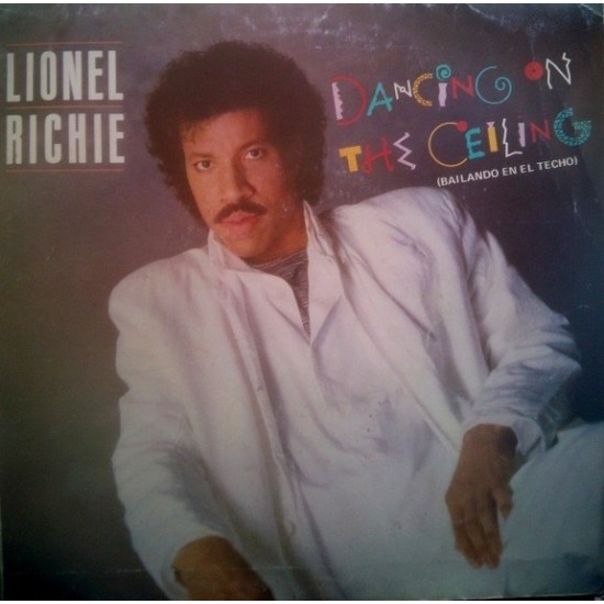 Lionel Richie - Dancing On The Ceiling = Bailando En El Techo (7") Lionel Richie - Dancing On The Ceiling = Bailando En El Techo (7")