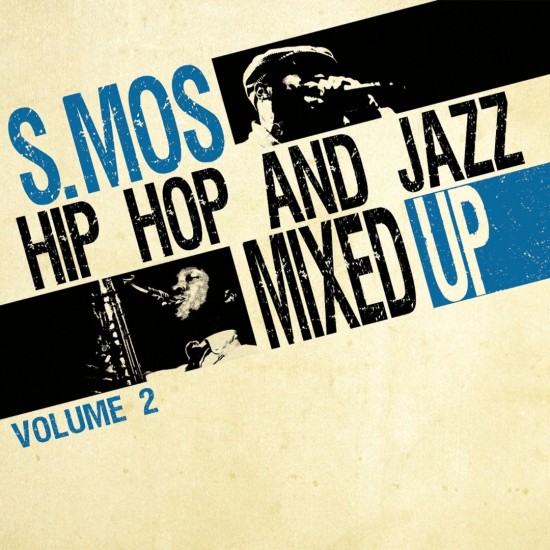 S.Mos - Hip Hop And Jazz Mixed Up Volume 2 (LP) S.Mos - Hip Hop And Jazz Mixed Up Volume 2 (LP)