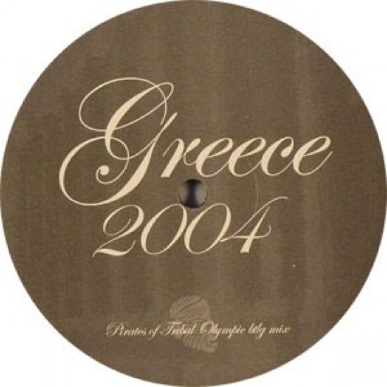 Three Drives ‎- Greece 2004 (Pirates Of Tribal Olympic Btlg Mix) (12")