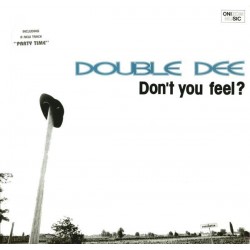 Double Dee - Don't You Feel? (12") Double Dee - Don't You Feel? (12")