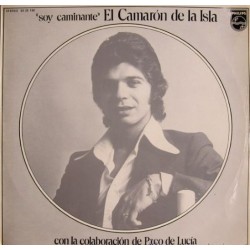 El Camarón De La Isla Con La Colaboración De Paco De Lucía - Soy Caminante (LP) El Camarón De La Isla Con La Colaboración De Paco De Lucía - Soy Caminante (LP)